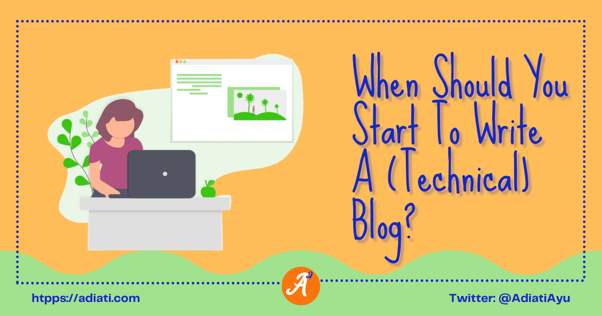 When Should You Start To Write A (Technical) Blog?