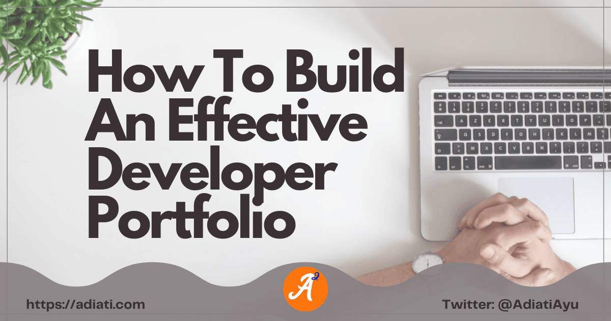 How To Build An Effective Developer Portfolio