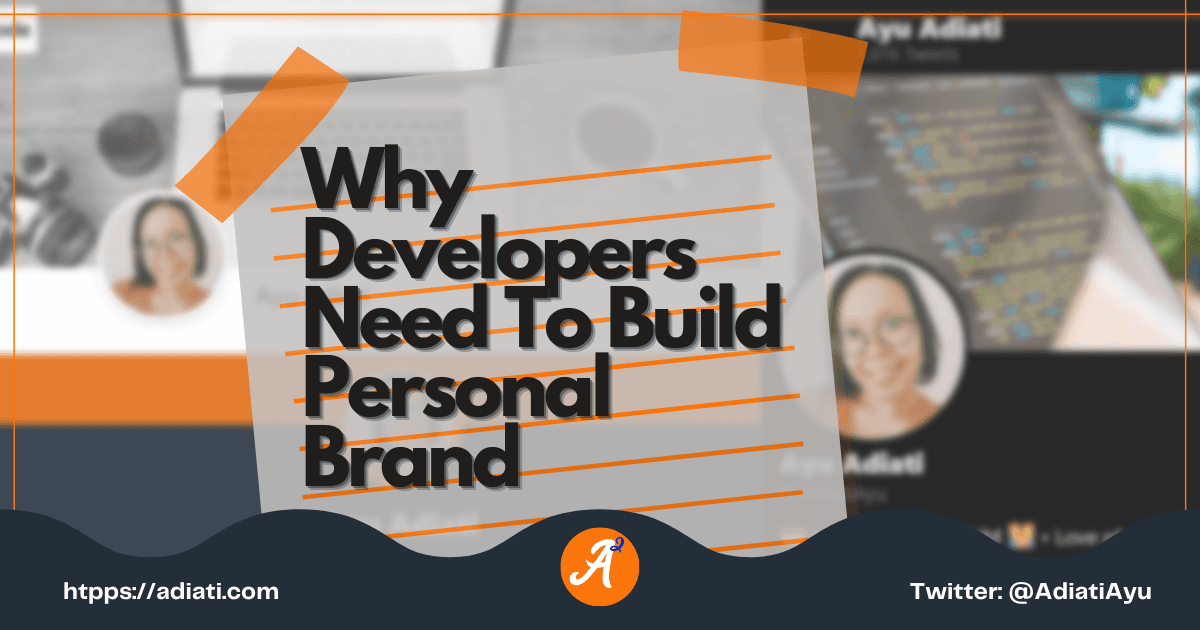 Why Developers Need To Build Personal Brand