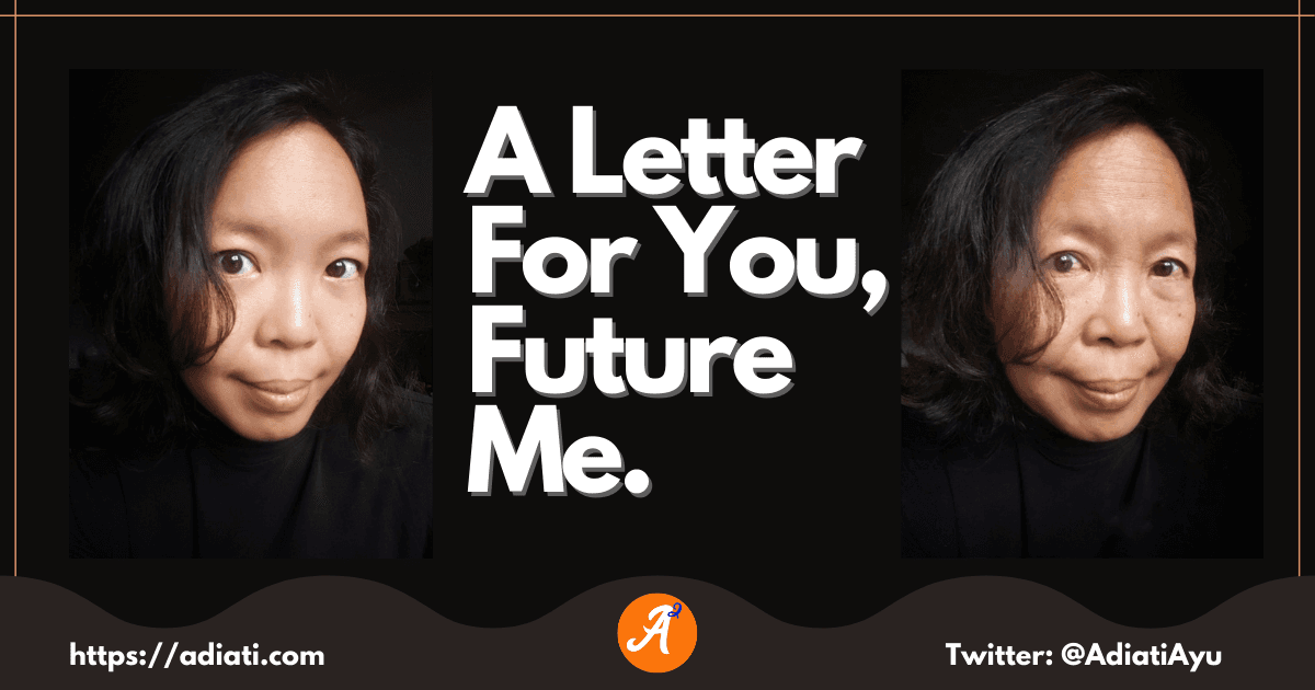 A Letter For You, Future Me.