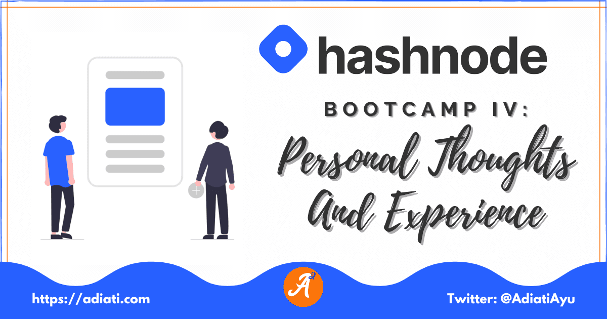 Hashnode Bootcamp IV: Personal Thoughts And Experience