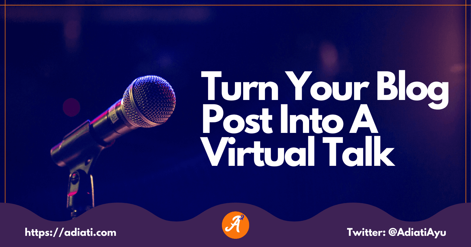 Turn Your Blog Post Into A Virtual Talk